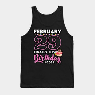 Finally My Birthday Leap Day Laughter for Leap Year 2024 Tank Top